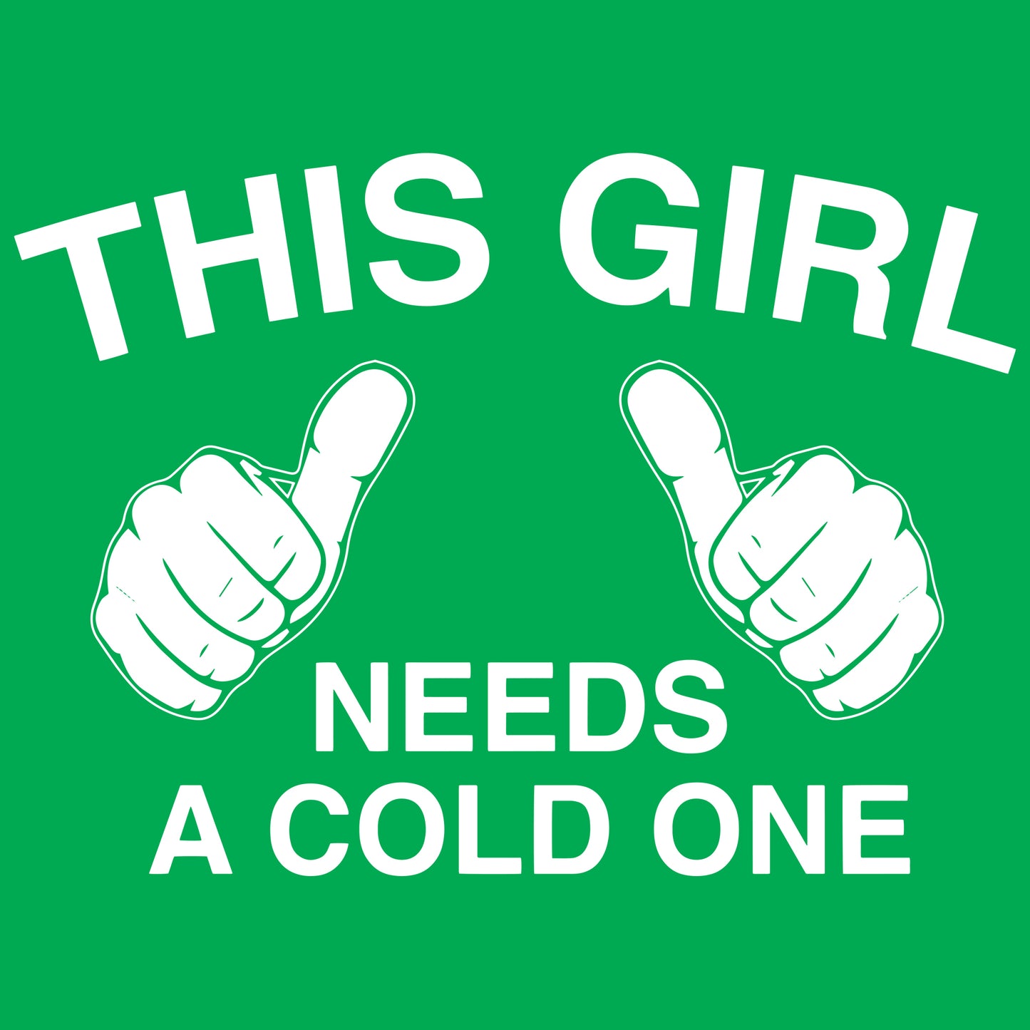 This Girl Needs A Cold One