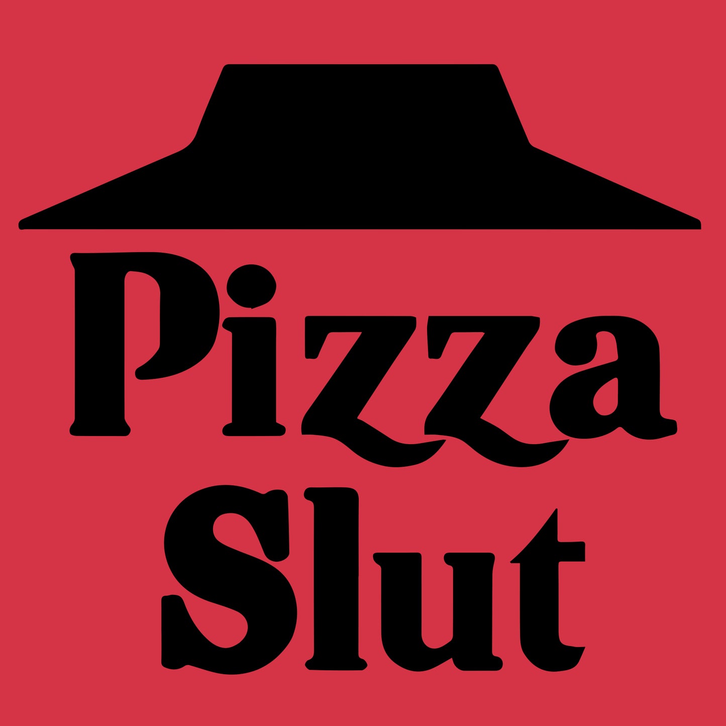Pizza Slut