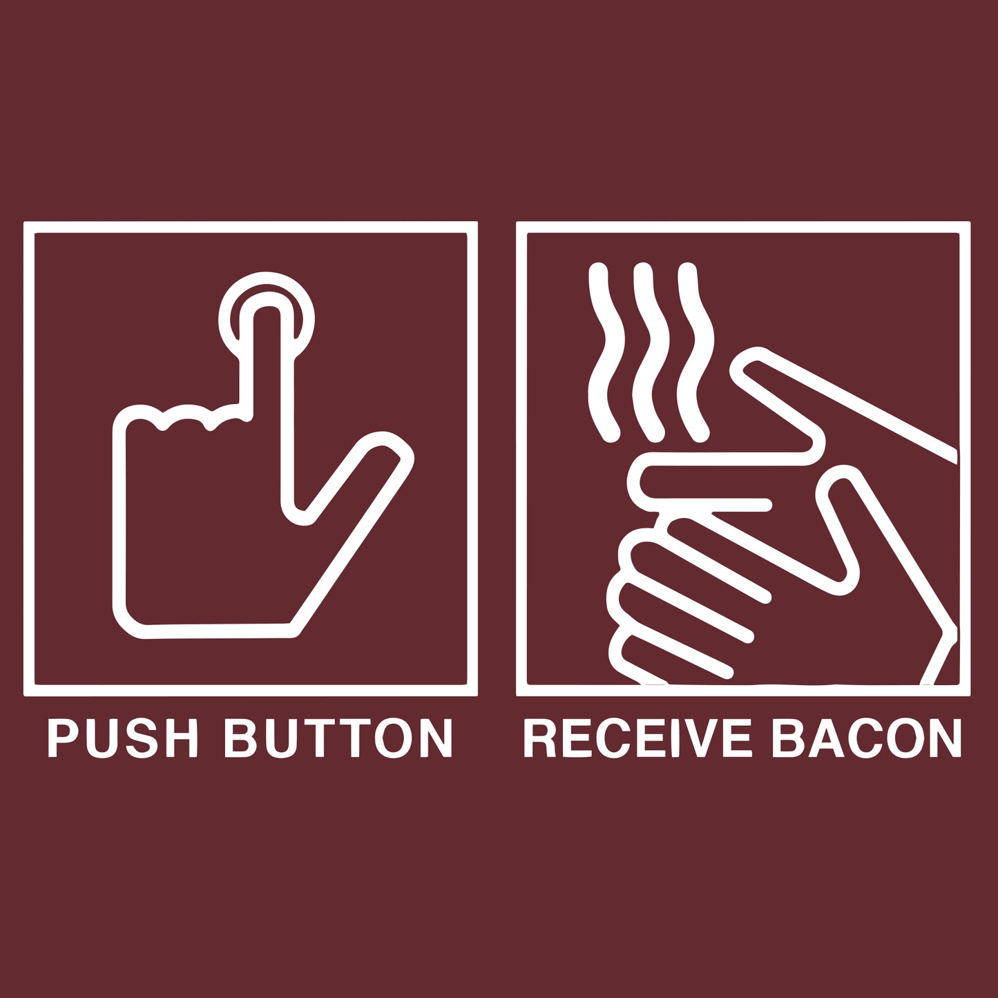 Push Button Receive Bacon