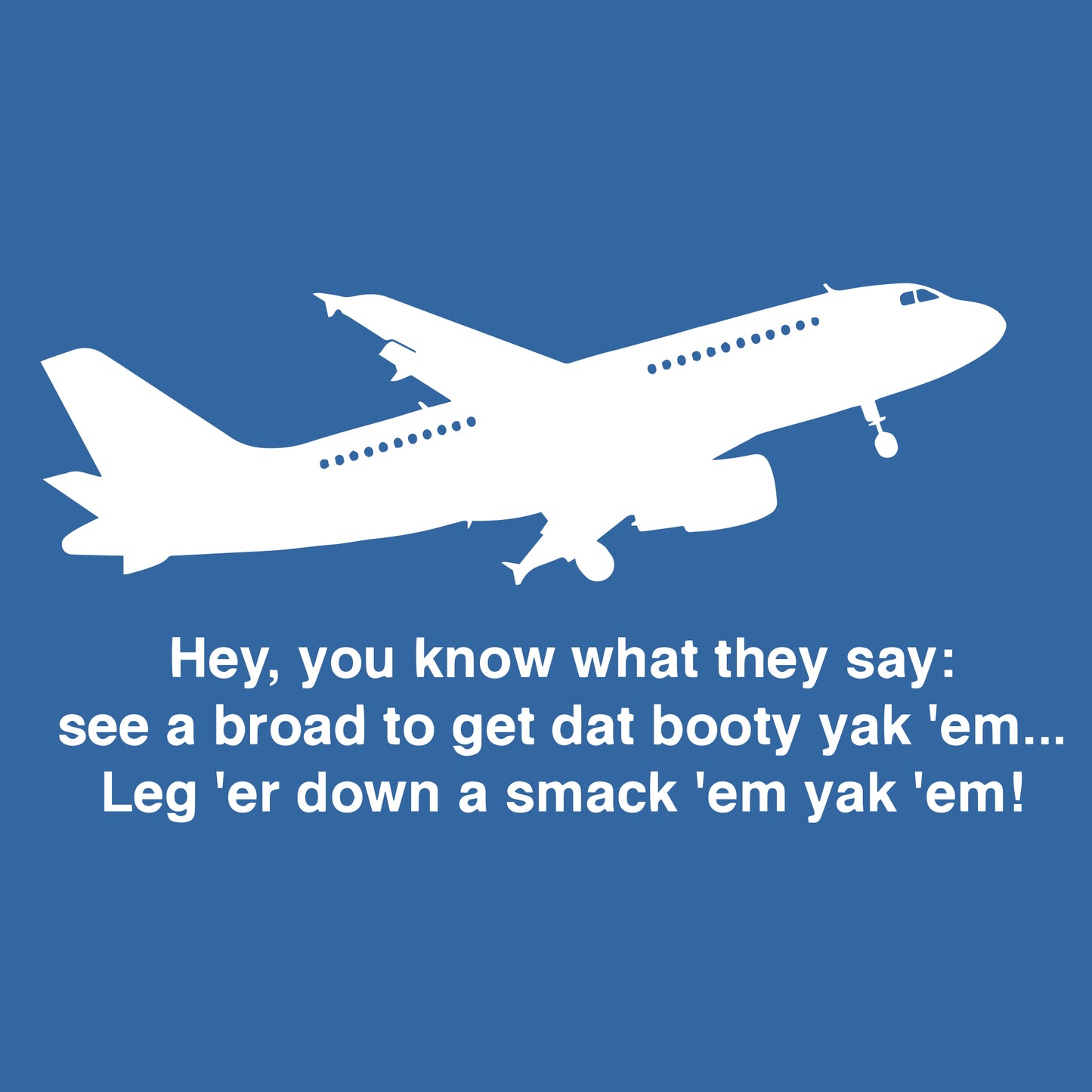 Airplane Yak 'em