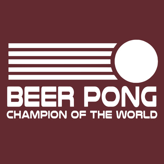 Beer Pong Champion Of The World
