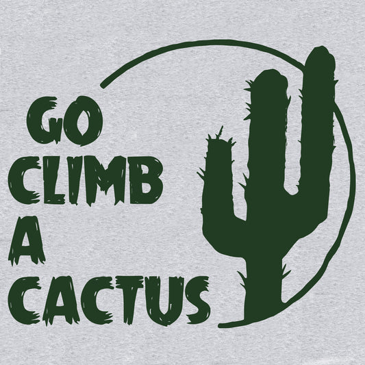 Go Climb A Cactus