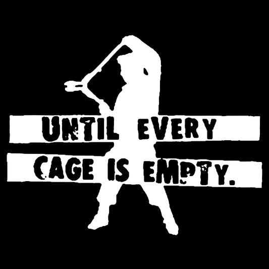 Unti Every Cage Is Empty