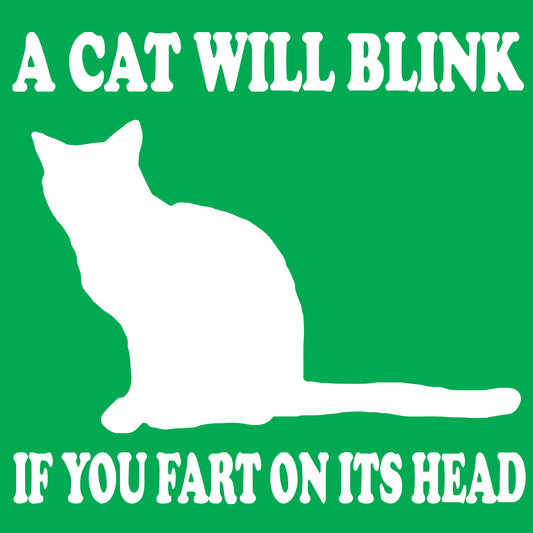 A Cat Will Blink If You Fart On Its Head