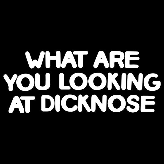 Dicknose