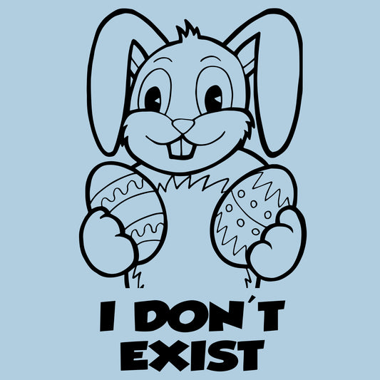 Easter Bunny I Don't Exist