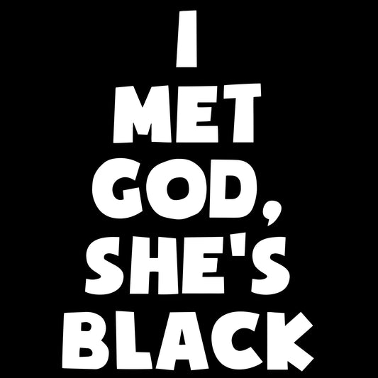 I met God She's Black