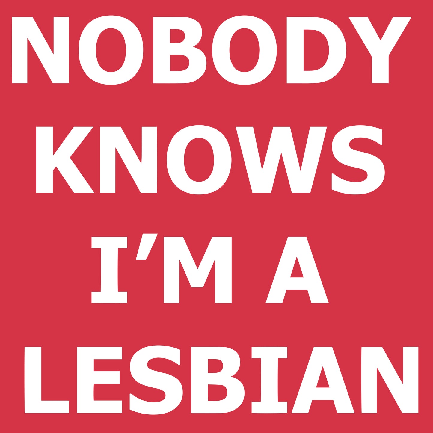 Nobody Knows I'm a Lesbian