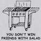 You Don't Win Friends With Salad