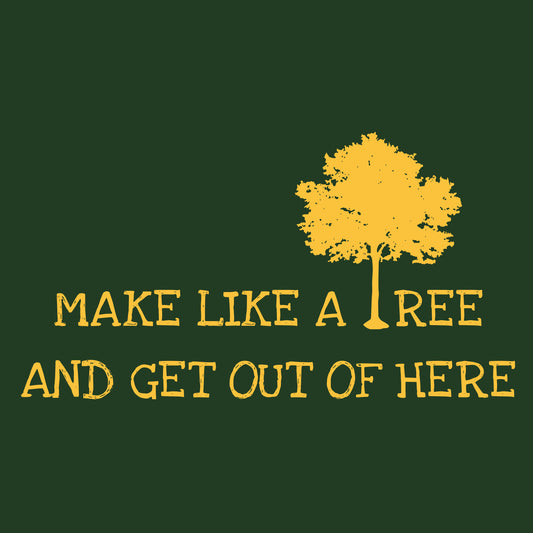 Make Like a Tree